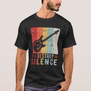 Guitar Instrument I Destroy Silence White 1 T-shirt