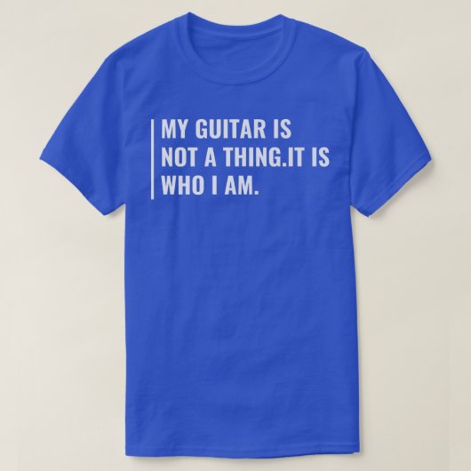 Guitar is wie ik ben t-shirt (Design voorkant)