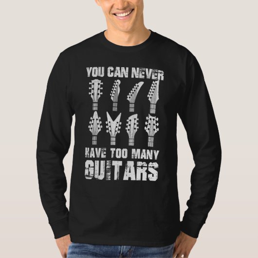 Guitar  je kunt nooit te veel gitaren hebben t-shirt (Voorkant)