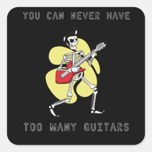 Guitar - Je kunt nooit te veel gitaren hebben Vierkante Sticker