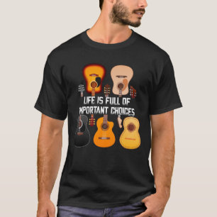 Guitar Life zit vol belangrijke keuzes gitarist T-shirt