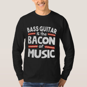 Guitar Lover   Bass Guitar is een bacon of Music F T-shirt