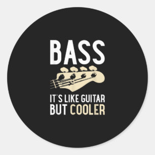 Guitar Lover   Bass It's like Guitar but Cooler Ronde Sticker