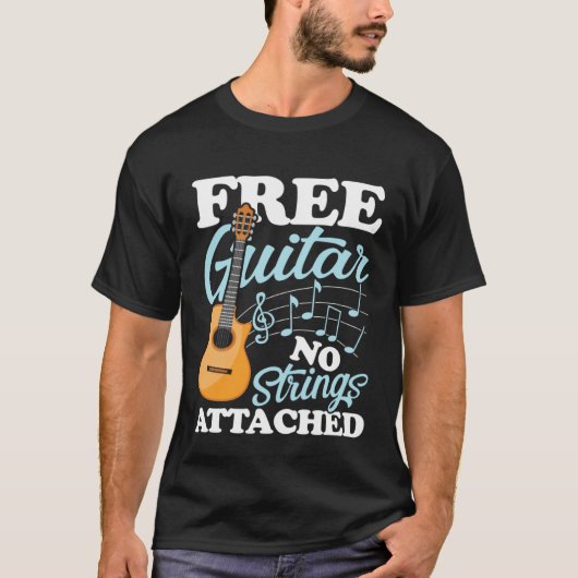 Guitar No Strings Attached for a Guitarist T-shirt (Voorkant)