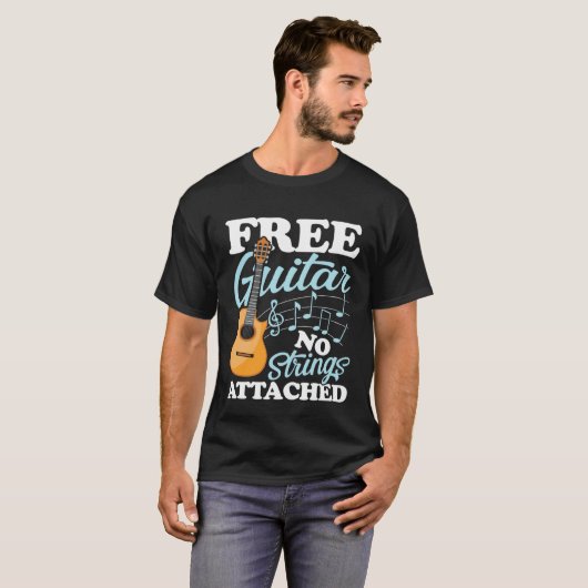 Guitar No Strings Attached for a Guitarist T-shirt (Voorkant volledig)