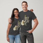 Guitar Player Speel het gewoon #2 T-Shirt (Unisex)