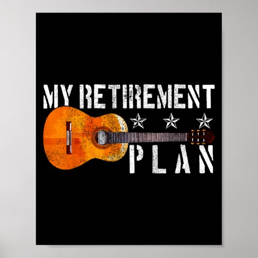Guitar Retirement Plan - Funny Gift For Retired Gu Poster (Voorkant)