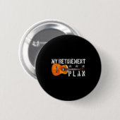 Guitar Retirement Plan - Funny Gift For Retired Gu Ronde Button 5,7 Cm (Voorkant /achterkant)