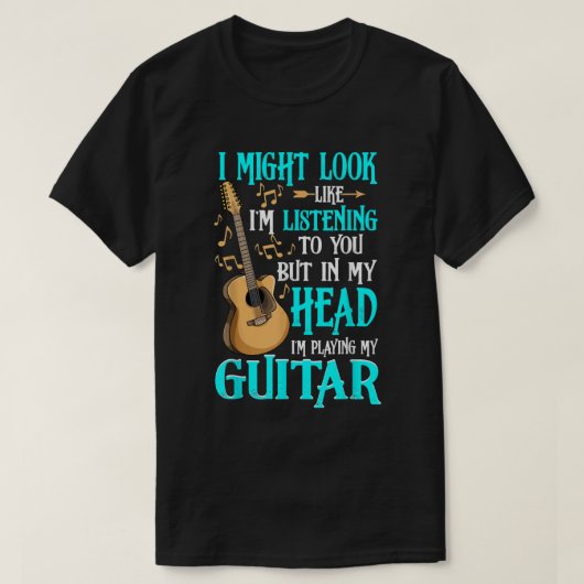 Guitar Shirt Funny... ik kan er uitzien alsof ik l (Design voorkant)