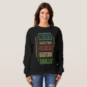 Guitar Skills Never Underestimate A Girl Trui (Voorkant volledig)