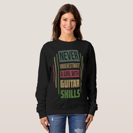 Guitar Skills Never Underestimate A Girl Trui (Voorkant volledig)