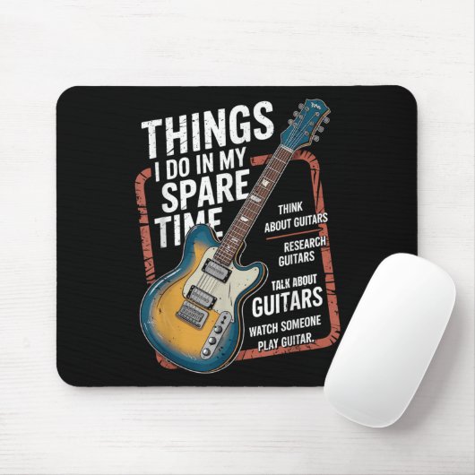 Guitar Things I Do In My Spare Time Funny Guitaris Muismat (Met muis)