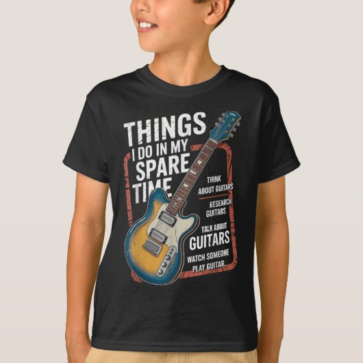 Guitar Things I Do In My Spare Time Funny Guitaris T-shirt (Voorkant)