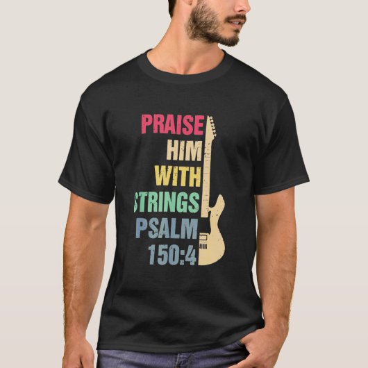 Guitar - trek hem op met strings T Psalm 150 4 ch T-shirt (Voorkant)