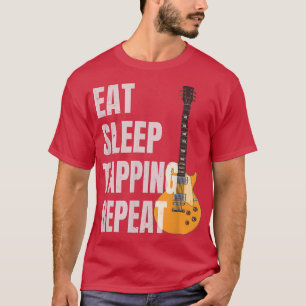 Guitarist Guitar Player Eat Sleep Tapping Herhalen T-shirt