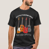 Guitarist - Het leven is vol belangrijke keuzes T-shirt (Voorkant)