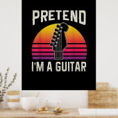 Guitarist Pretend I Am A Guitar Birthday Poster (Keuken)