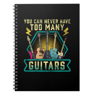 Guitarist You Can Never Have Too Many Guitars Xmas Notitieboek