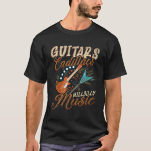 Guitars Cadillacs Hillbilly Music - Country Sangen T-shirt