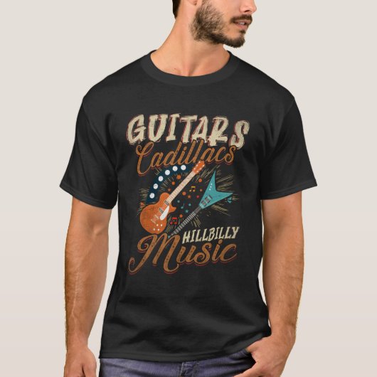 Guitars Cadillacs Hillbilly Music - Country Sangen T-shirt (Voorkant)