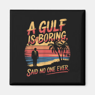 Gulf USA Amerika Humorous Trump Patriotic 2025 PRI Magneet