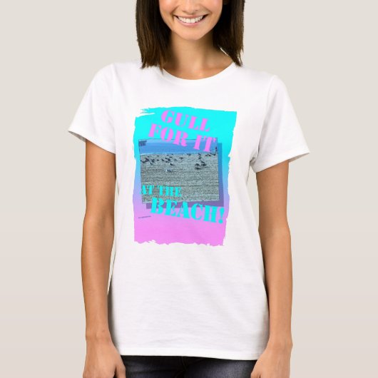 Gull for IT Funny Seabird Beach Design T-shirt (Voorkant)