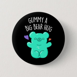 Gummy A Big Beer Hug Funny Snoep Pun Dark BG Ronde Button 5,7 Cm