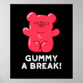 Gummy A Break Funny Snoep Pun Dark BG Poster (Voorkant)