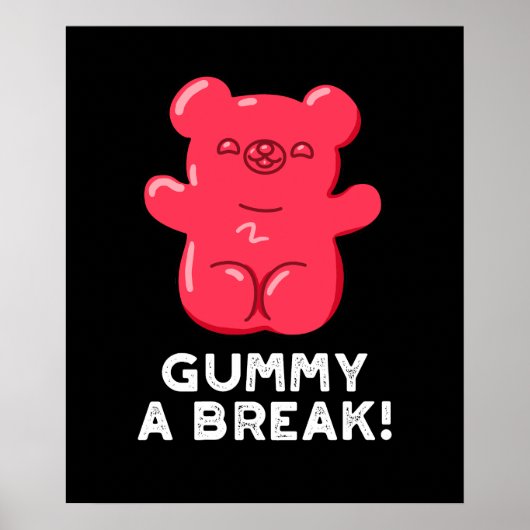 Gummy A Break Funny Snoep Pun Dark BG Poster (Voorkant)