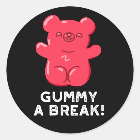 Gummy A Break Funny Snoep Pun Dark BG Ronde Sticker (Voorkant)