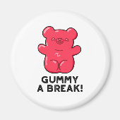 Gummy A Break Funny Snoep Pun Magneet (Voorkant)
