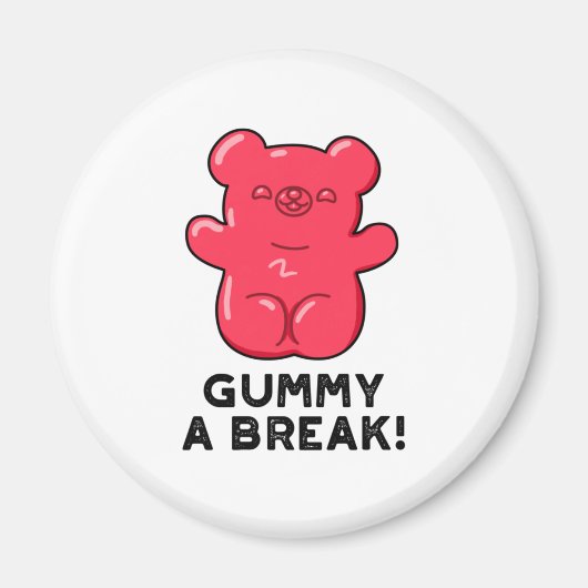 Gummy A Break Funny Snoep Pun Magneet (Voorkant)