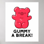 Gummy A Break Funny Snoep Pun Poster (Voorkant)