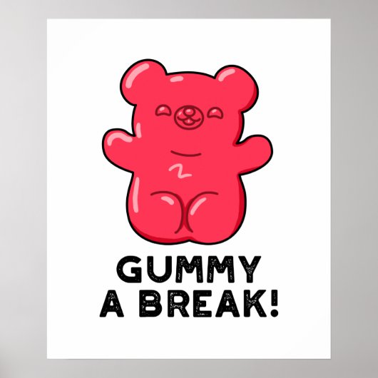 Gummy A Break Funny Snoep Pun Poster (Voorkant)