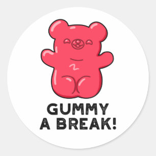 Gummy A Break Funny Snoep Pun Ronde Sticker