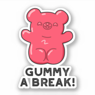 Gummy A Break Funny Snoep Pun Sticker