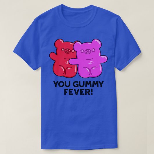 Gummy Fever Schattige Snoep Pun 1 T-shirt (Design voorkant)
