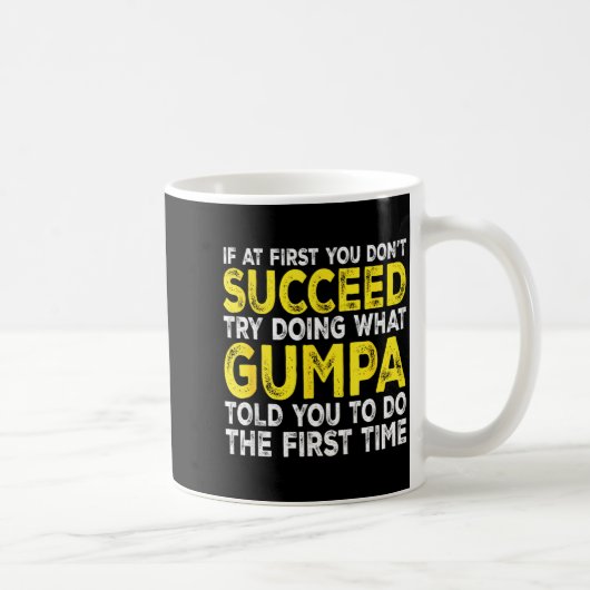 Gumpa - If At First You Don't Succeed Try Doing Wh Koffiemok (Rechts)