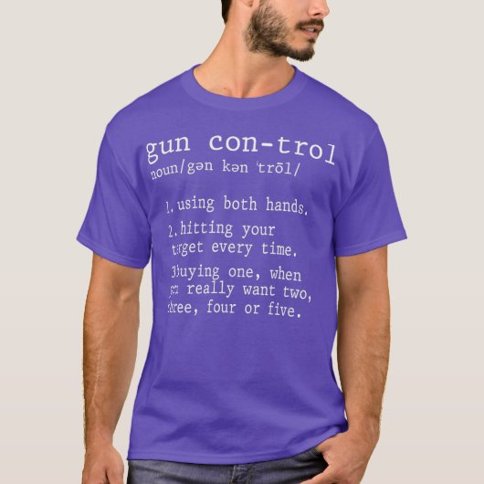 Gun control noud definition shirt funny (Voorkant)
