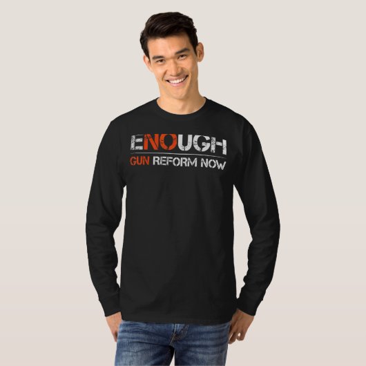 Gun Reform Now Enough End Gun Violence Awareness W T-shirt (Voorkant volledig)