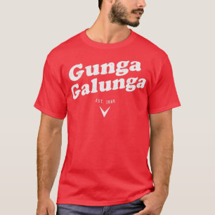Gunga Galunga  T-shirt