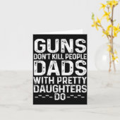Guns Don't Kill People Dads With Pretty Daughters  Kaart (Gele Bloem)