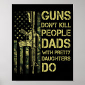 Guns Don't Kill People Dads With Pretty Daughters  Poster (Voorkant)