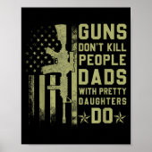Guns Don't Kill People Dads With Pretty Daughters  Poster (Voorkant)