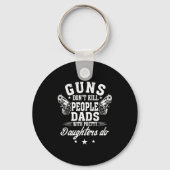 Guns Don't Kill People Dads With Pretty Daughters Sleutelhanger (Voorkant)