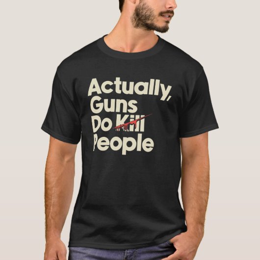 Guns Kill People T-shirt (Voorkant)
