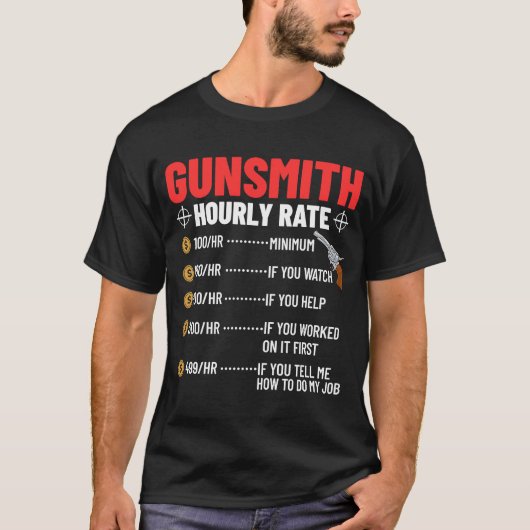 Gunsmithing Weapon Gunsmith Pistolen Maker Quottes T-shirt (Voorkant)