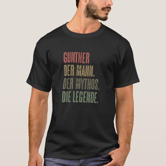 GUNTHER - Der Mann Der Mythos Die Legende | Naam K T-shirt (Voorkant)