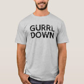 GURRL DOWN JE GA GURL GIRL T-SHIRT (Voorkant)