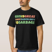 Gus is een grote giftige mannelijkheid is giftig t-shirt (Voorkant)